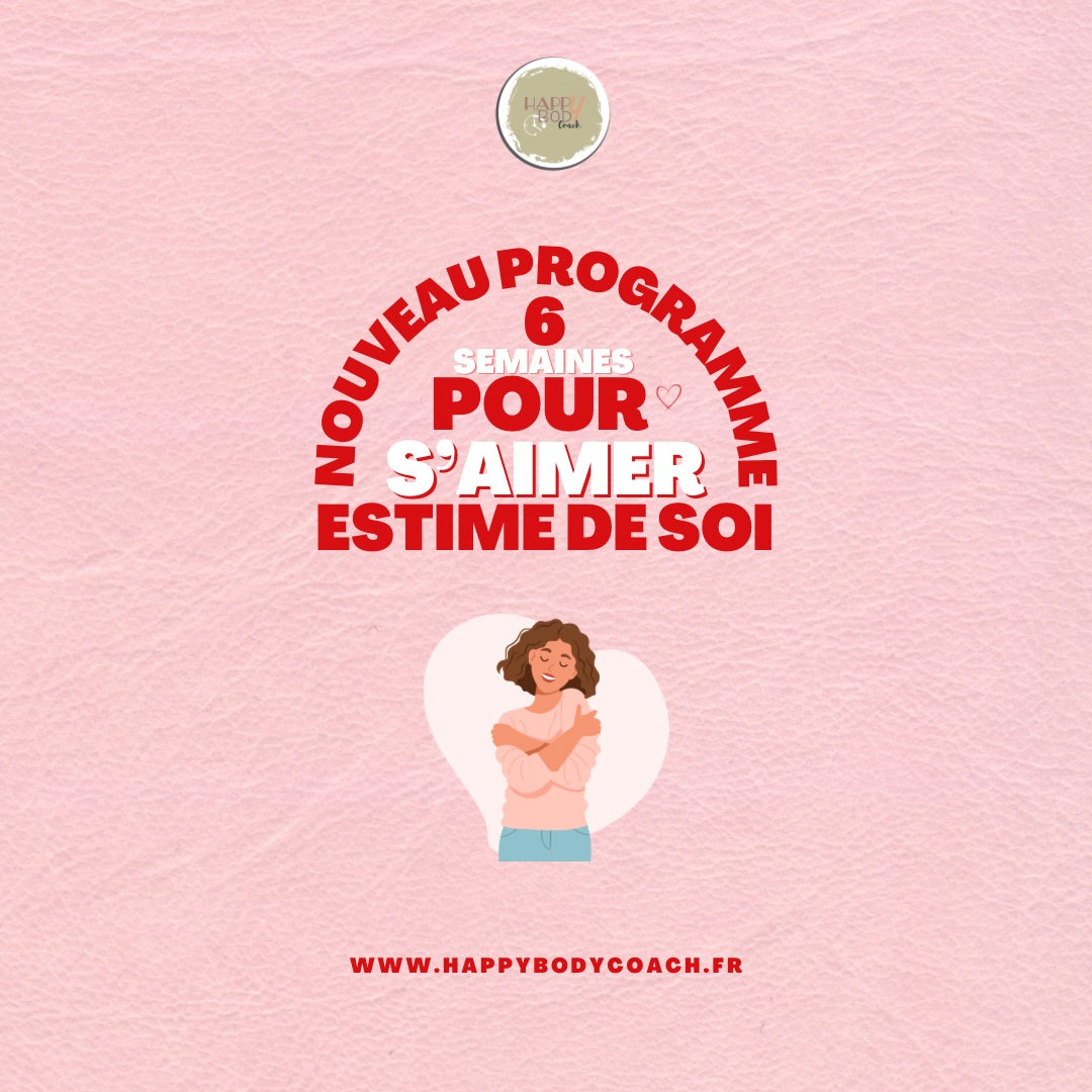 Programme High Self Love 6 semaines pour apprendre a s'aimer
