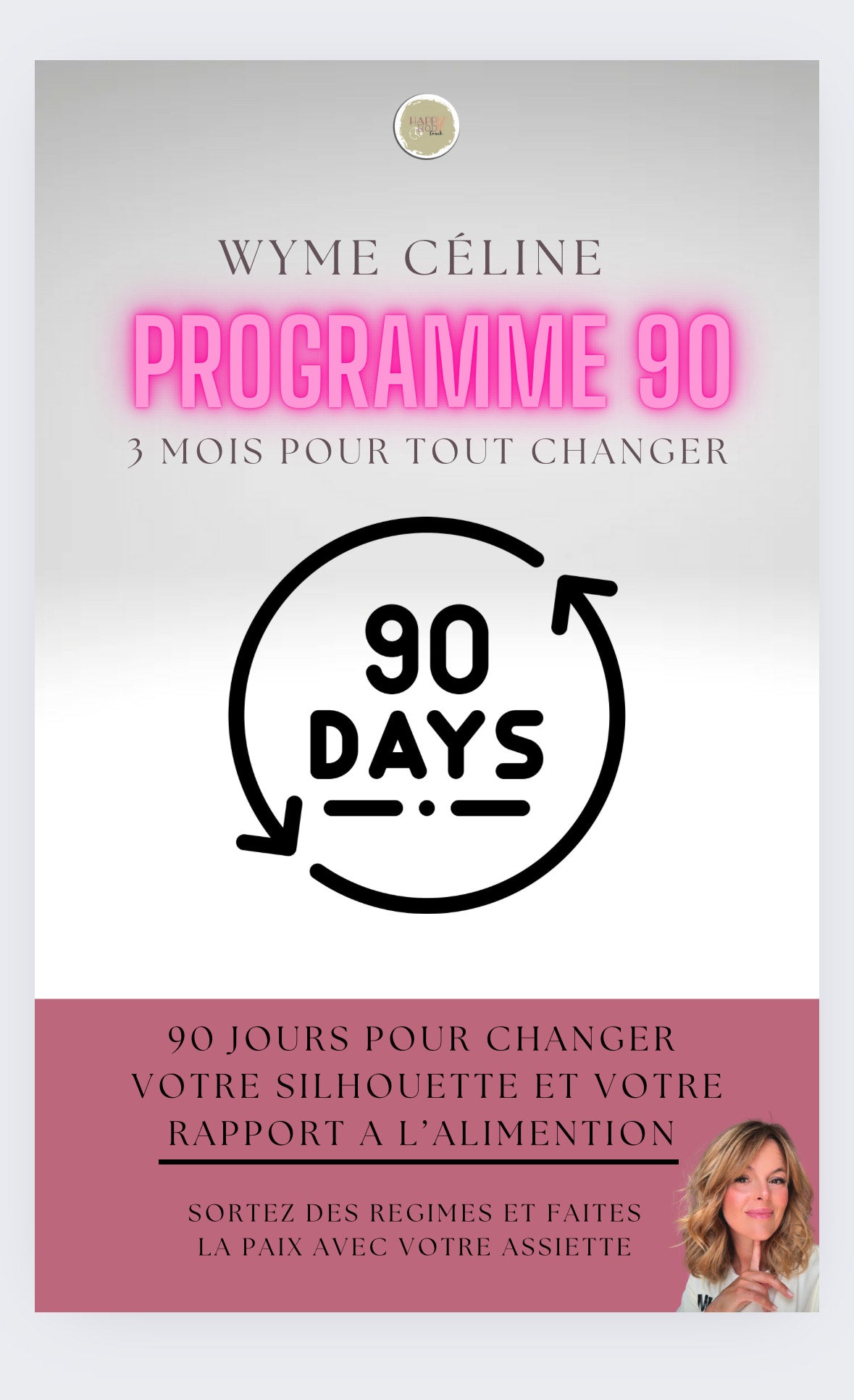 Programme 90/ 3 mois pour tout changer!