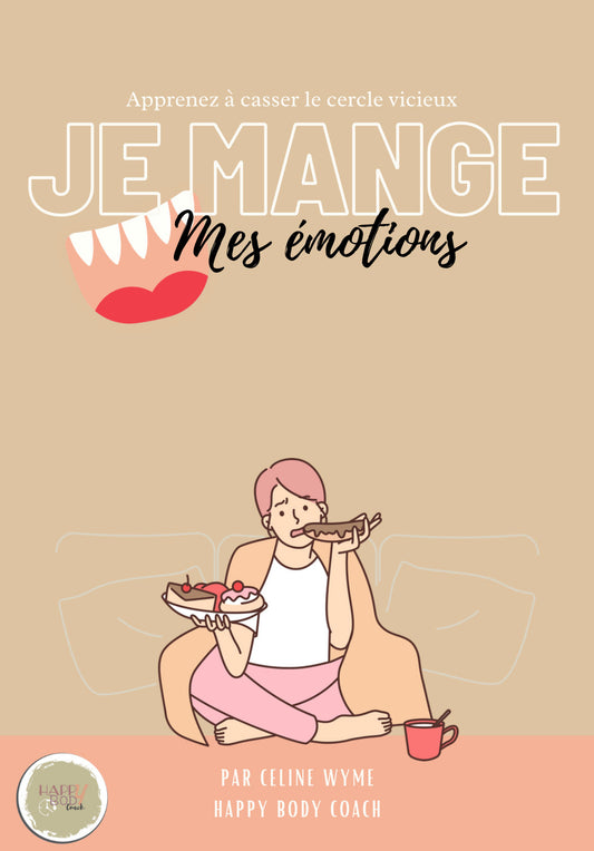 Ebook La fin de la faim emotionelle, je mange mes émotions!